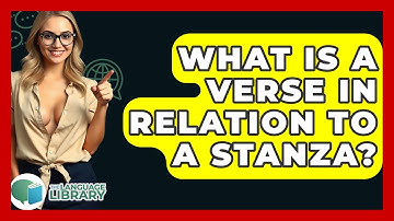 What Is A Verse In Relation To A Stanza? - The Language Library