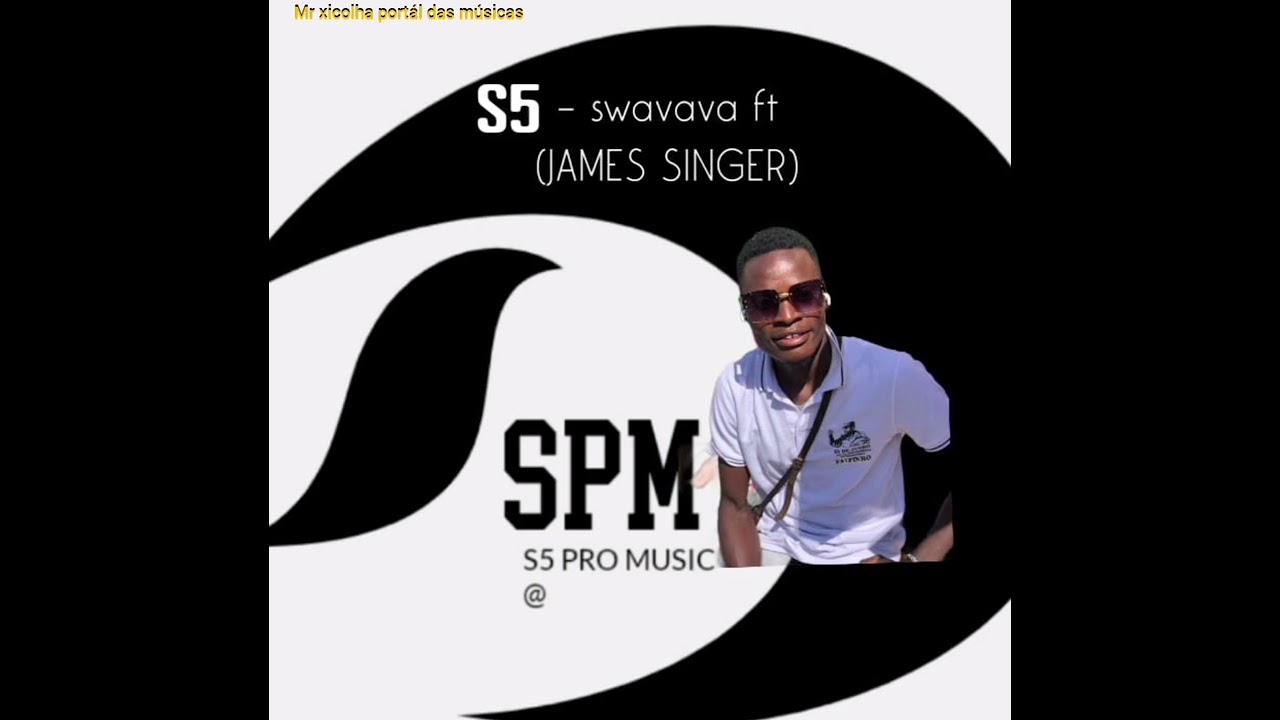 S5 FAYFINHO FT JAMES SINGER_ SWAVAVA