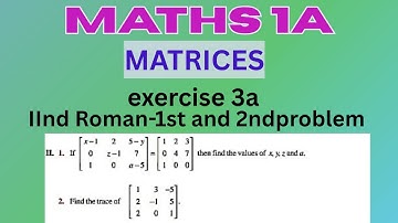 Maths 1a matrices exercise 3a 2nd Roman 1st and 2nd problem solution #maths1a #ipe #matrices #inter