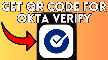 New! How To Get QR Code For Okta Verify (Full Guide) 2025!