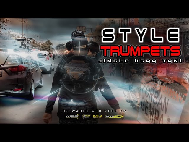 DJ STYLE TRUMPETS 2021 - WSB VERSION | Reza Funduraction ft Bala Pikachu | Jingle UGRA TANI class=