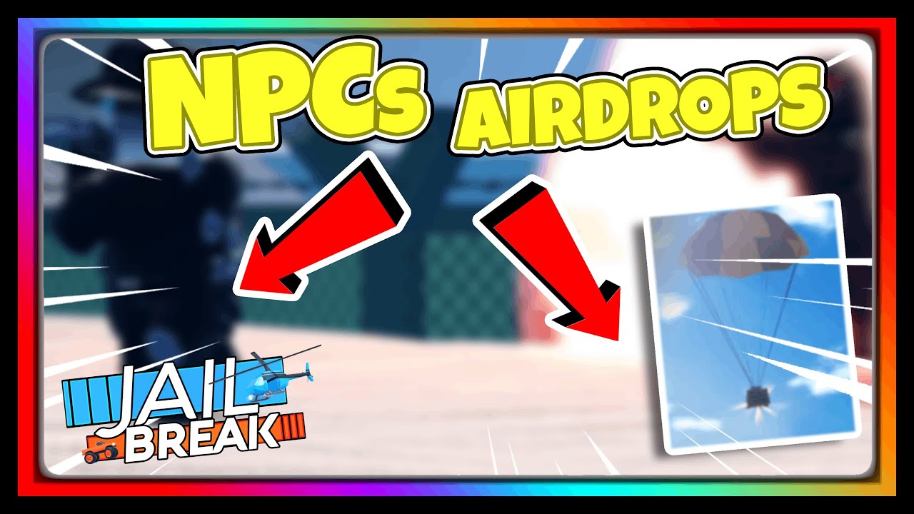 Airdrops & NPCs in Jailbreak! ROBLOX YouTube