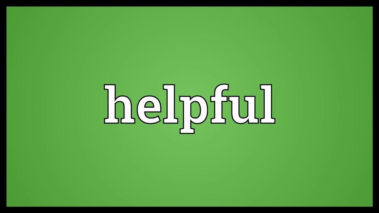 Helpful more helpful most helpful. Helpful more helpful most helpful