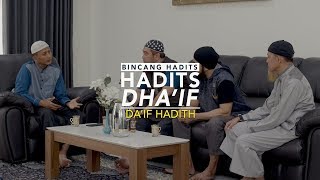 Bincang Hadits: Hadits Dhaif - Ustadz Badru Salam, Lc