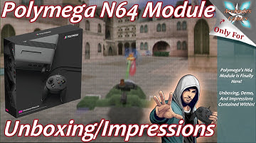 Polymega N64 Module Unboxing/Impressions!