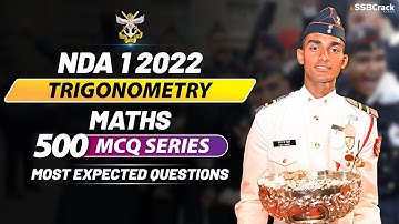 NDA 1 2022 | 500 Most Expected Questions In Maths | Trigonometry Live Class