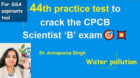 44th practice test for CPCB Scientist B useful for SSA aspirants too!! #environmentalscience #cpcb