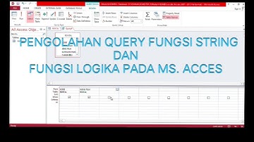 Mengolah Query dengan Fungsi String dan Fungsi Logika Pada Ms. Acces