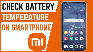 How To Check Phone Temperature On Redmi Smartphone