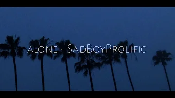 Alone ~ SadBoyProlific |  ｓｌｏｗｅｄ ｄｏｗｎ🎧