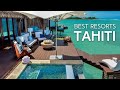 Top 10 des resorts  tahiti bora bora et les les de polynsie franaise
