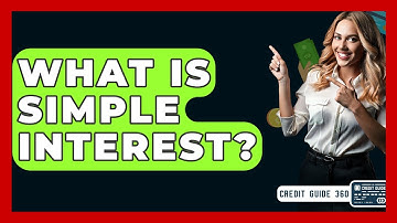 What Is Simple Interest? - CreditGuide360.com