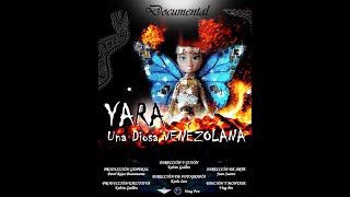 YARA, UNA DIOSA VENEZOLANA / DOCUMENTAL