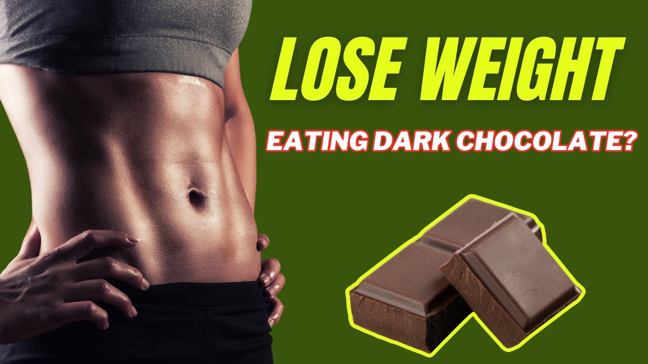 Dark Chocolate Diet for Weight Loss – Does It REALLY Work - YouTube