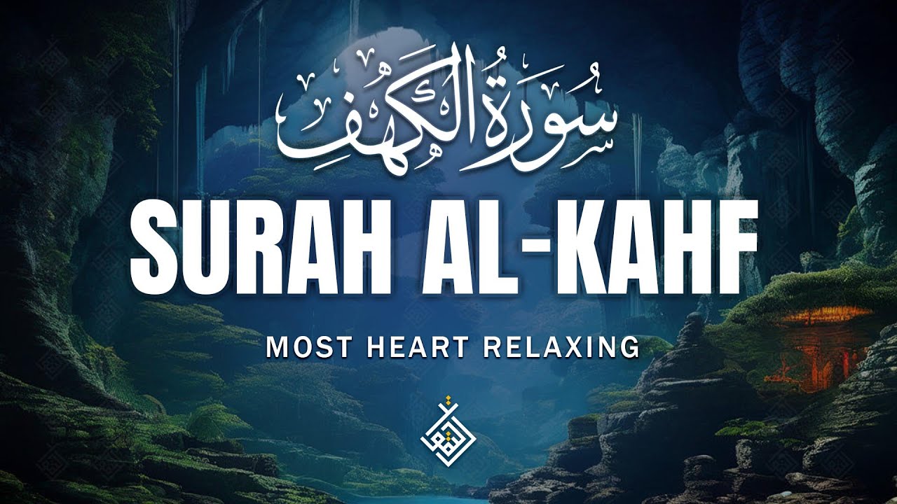 Divine Surah Al-Kahf سورة الكهف | Let the Melodic Voice Guide You to Inner Peace | Al-Taqwa TV