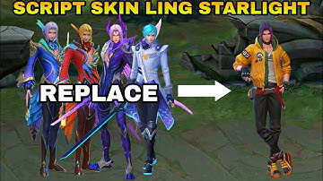 SCRIPT SKIN LING STARLIGHT NO PASSWORD (REPLACE 4 SKIN) MOBILE LEGENDS BANG BANG
