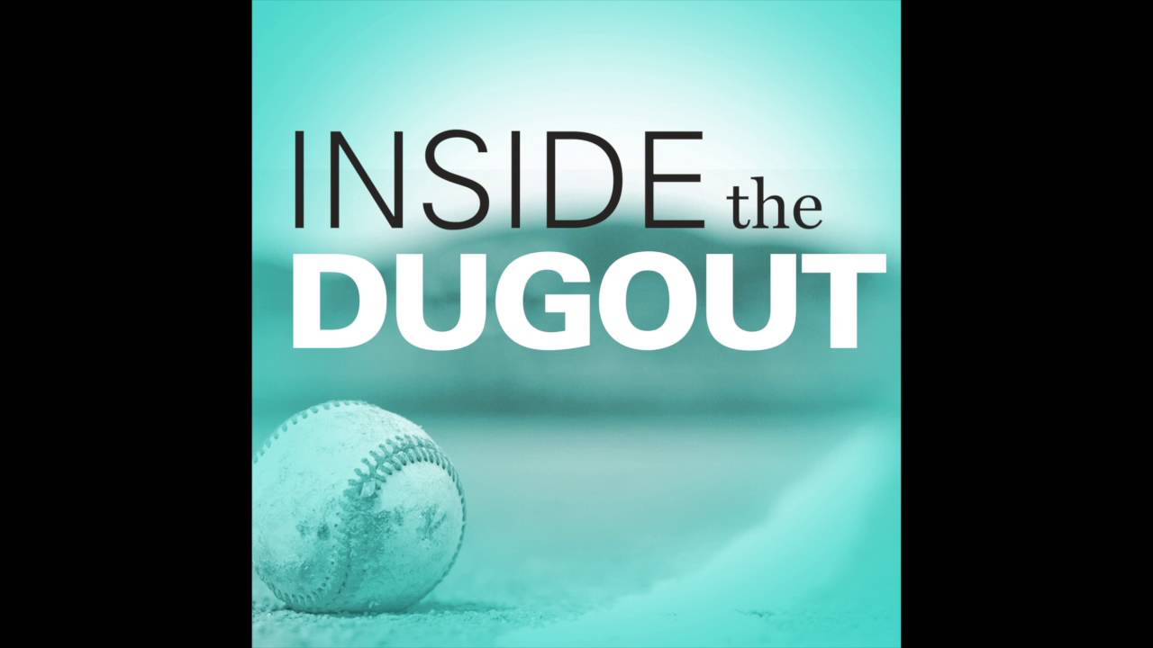 Inside The Dugout with Kevin Kennedy and Rich Herrera Preview ...