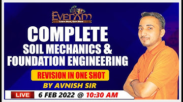 COMPLETE SOIL MECHANICS  &  FOUNDATION ENG. | REVISION IN ONE SHOT | AT 10 : 30 AM | BY AVNISH SIR