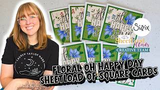 Floral Oh Happy Day Square Cards [August 2026 SheetLoad of Cards!]