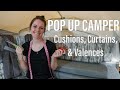 PROFESSIONAL Pop Up Cushions, Curtains, & Valences (How-to) | The Free Pop Up Camper Reno | Part Ten