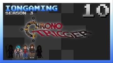 Chrono Trigger Episode 10