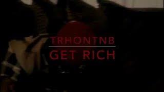 TRHONTNB GET RICH [PROD BY. TRHON]