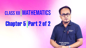 Class XII Mathematics Chapter 5: Continuity & Differentiability (Part 2 of 2)