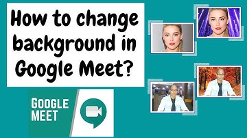 How to change background in google meet? SWAMY VIJAY