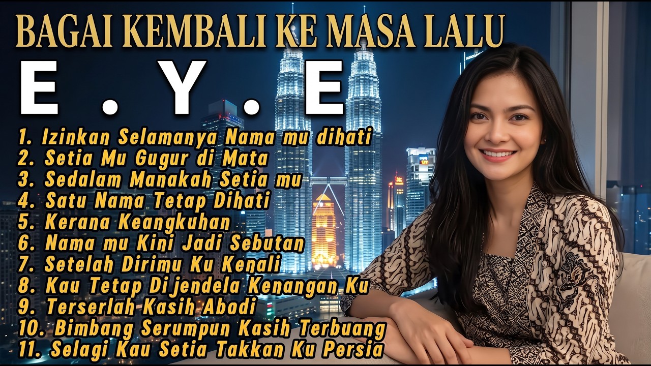 Lagu E.Y.E Full Album Terbaik Slow Rock Malaysia Abadi Sepanjang Masa EYE