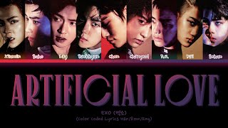 EXO (엑소) - Artificial Love (Color Coded Lyrics Han/Rom/Eng)
