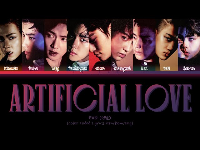 EXO (엑소) - Artificial Love (Color Coded Lyrics Han/Rom/Eng) class=