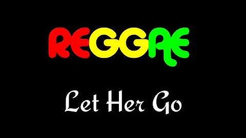 Let Her Go - Reggae Cover
