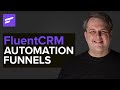 FluentCRM Automation Funnels: POWER Your Email Marketing Automation