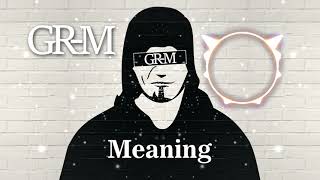 Gr-M - Meaning Beat