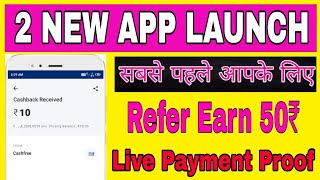 2 New App Launch Refer And Earn | Refer 50₹ earn |  Today New App Invite And Earn | Paytm new offe
