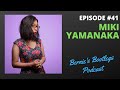 Bernie&#39;s Bootlegs Podcast #41 - Miki Yamanaka