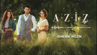 Aziz Dizi Müziği | Jenerik
