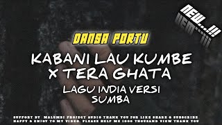 DANSA PORTU || LAGU INDIA VERSI SUMBA NTT - KABANI LAU KUMBE X TERA GHATA - MALUMBI PROJECT AUDIO