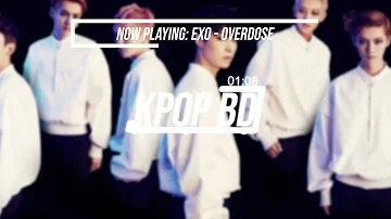 EXO-K - Overdose (Bass Boosted)