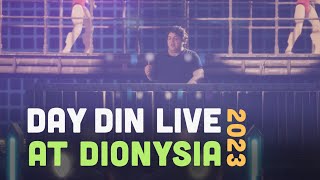 DAY DIN Live at DIONYSIA 2023 Full Set