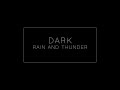 10 Hours of Relaxing Dark Meditation Relaxing Rain and Thunder - Stress Relief and Meditation