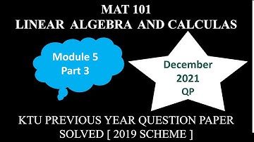 KTU MAT 101 LINEAR ALGEBRA AND CALCULUS | MODULE 5 PART 3
