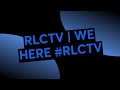 Rlctv  we here rlctv