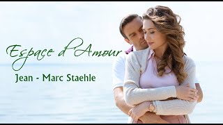 Espace D'amour - Jean - Marc Staehle