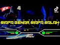 DJ SIAPA BENAR SIAPA SALAH - IWAN SALMAN‼️ VIRAL TIKTOK || FUNKOT VERSION