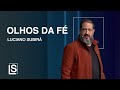 Luciano Subirá - OLHOS DE FÉ