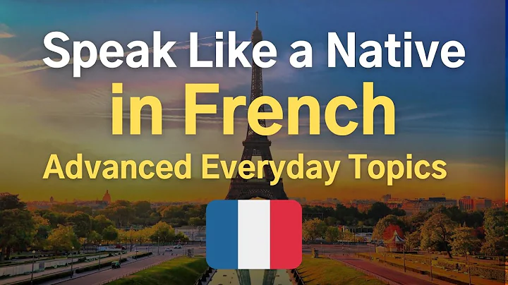 Speak Like a Native in French  Advanced & Everyday...