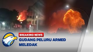 BREAKING NEWS - Gudang Peluru Armed di Bekasi Meledak