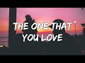 LP - The One That You Love (Lyrics)