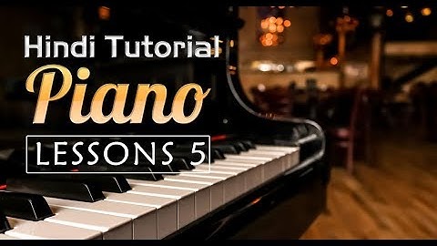 5 Hindi Piano Tutorial Lessons 5 आसान पियानो पाठ 5 for Beginners